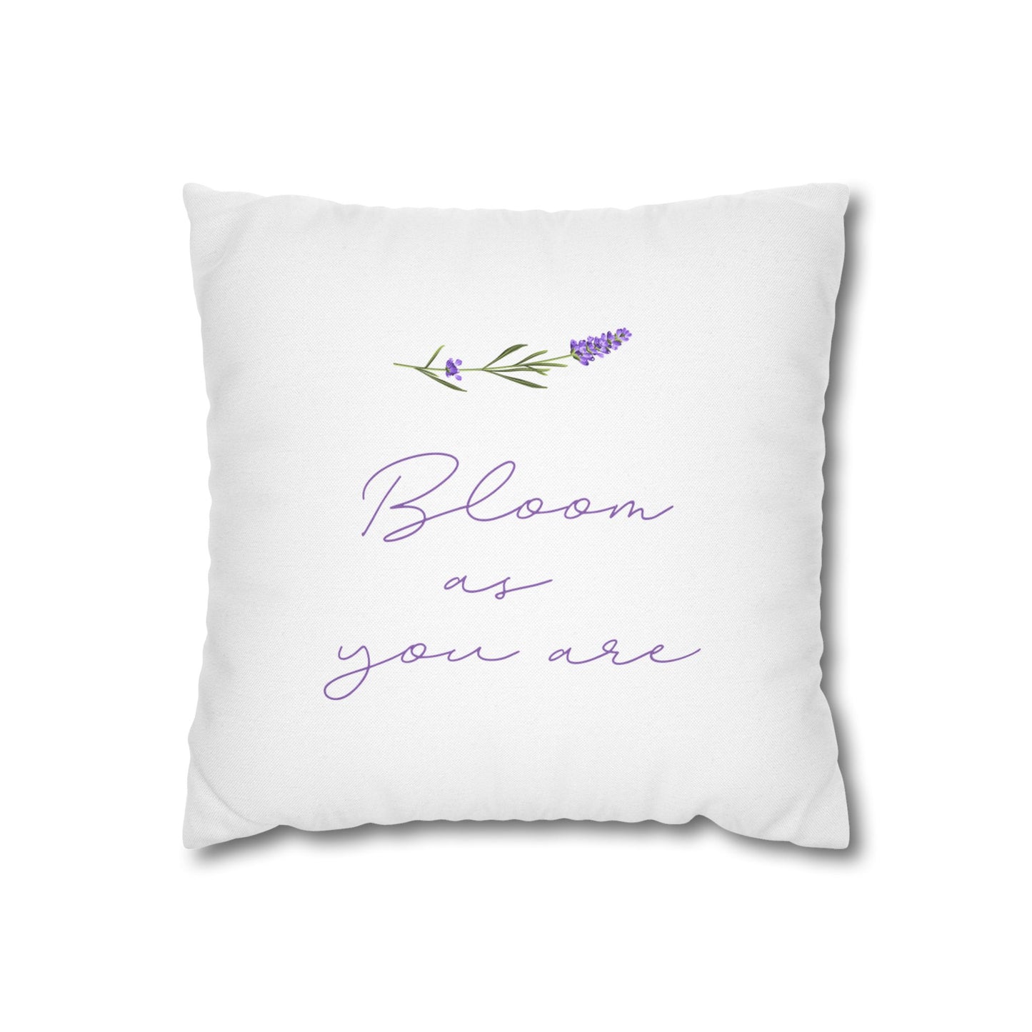Flat front view of the square throw pillow with white background and botanical lavender sprigs with Bloom as you are text in purple script